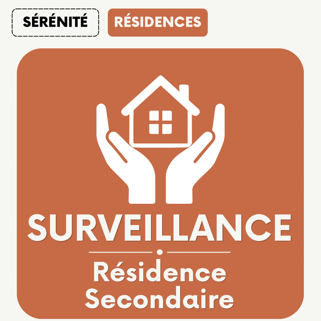 SURVEILLANCE RÉSIDENCE SECONDAIRE